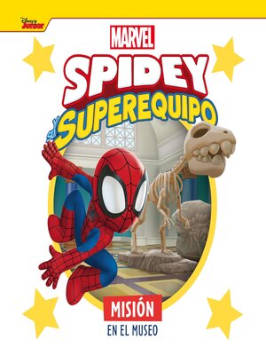 cover image of Spidey y su superequipo. Misión en el museo